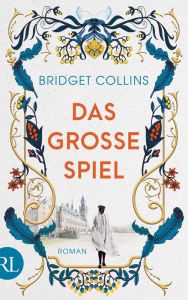 Title: Das große Spiel: Roman, Author: Bridget Collins