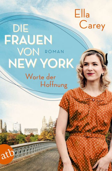 Die Frauen von New York - Worte der Hoffnung: Roman