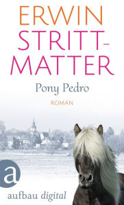 Title: Pony Pedro, Author: Erwin Strittmatter