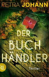 Title: Der Buchhändler: Thriller, Author: Petra Johann