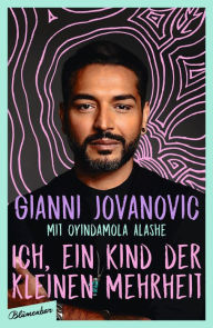 Title: Ich, ein Kind der kleinen Mehrheit, Author: Gianni Jovanovic