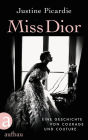 Miss Dior: Eine Geschichte von Courage und Couture