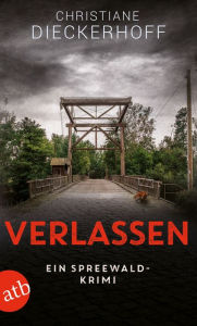 Title: Verlassen: Ein Spreewald-Krimi, Author: Christiane Dieckerhoff