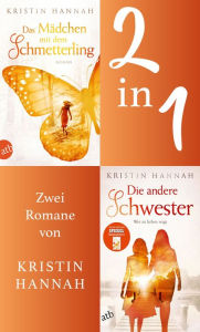 Title: Das Mädchen mit dem Schmetterling & Die andere Schwester, Author: Kristin Hannah