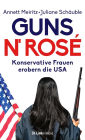 Guns n' Rosé: Konservative Frauen erobern die USA