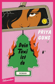 Title: Dein Taxi ist da: Roman, Author: Priya Guns