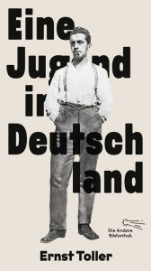 Title: Eine Jugend in Deutschland, Author: Ernst Toller