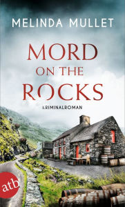 Online pdf downloadable books Mord on the Rocks: Kriminalroman by Melinda Mullet, Ulrike Seeberger (English Edition) 9783841236418