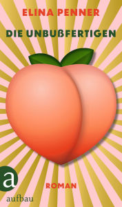 Title: Die Unbußfertigen: Roman, Author: Elina Penner