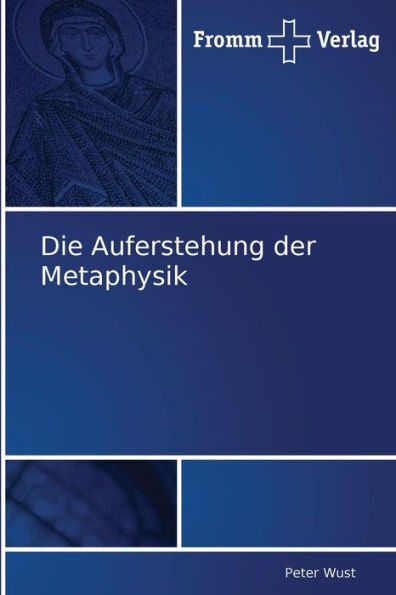 Die Auferstehung der Metaphysik