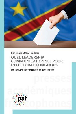 Quel Leadership Communicationnel Pour l'Electorat Congolais
