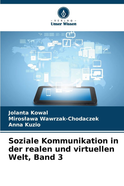 Soziale Kommunikation in der realen und virtuellen Welt, Band 3