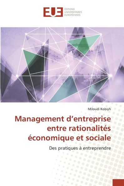 Management d'entreprise entre rationalités économique et sociale