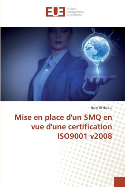 Mise en place d'un SMQ en vue d'une certification ISO9001 v2008