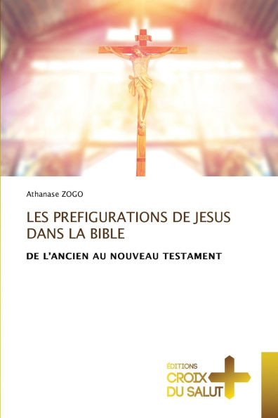 Les Prefigurations de Jesus Dans La Bible