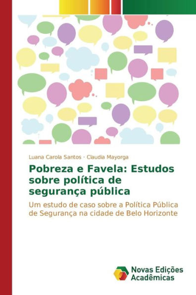Pobreza e Favela: Estudos sobre política de segurança pública