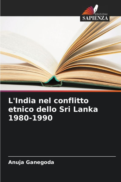 L'India nel conflitto etnico dello Sri Lanka 1980-1990
