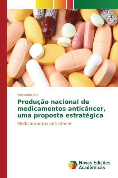 Produção nacional de medicamentos anticâncer, uma proposta estratégica