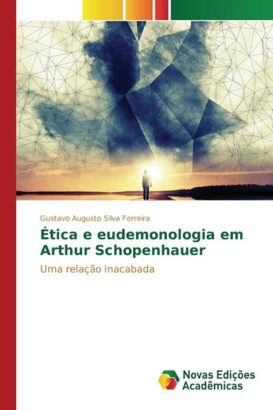 Ética e eudemonologia em Arthur Schopenhauer