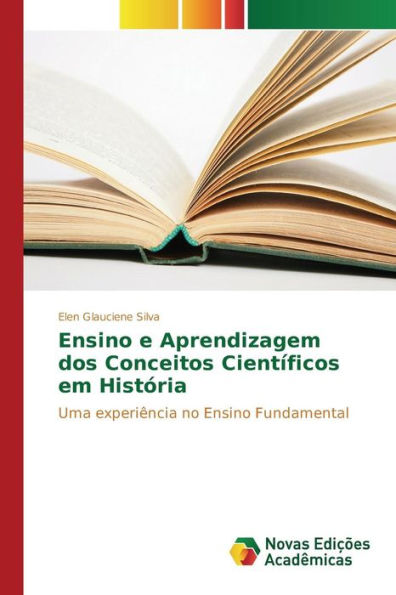 Ensino e Aprendizagem dos Conceitos Científicos em História