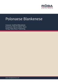 Title: Polonaese Blankenese: as performed by Gottlieb Wendehals, Single Songbook, Author: Werner Böhm-Thorn