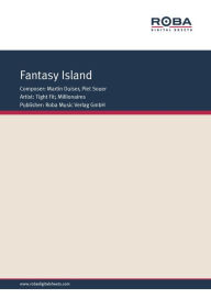 Title: Fantasy Island: as performed by Tight Fit or Millionaires, Single Songbook, Author: Martin Duiser