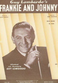 Title: Frankie And Johnny: as performed by Guy Lombardo, Single Songbook, Author: Bert Leighton