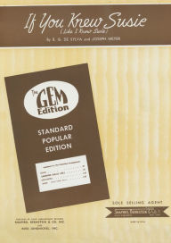 Title: If You Knew Susie (Like I Know Susie): as performed by Eddie Cantor and many other artists, Popular Standard, Single Songbook, Author: Joseph Meyer