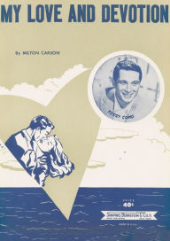 Title: My Love and Devotion: as performed by Doris Day; Single Songbook, Author: Milton Carson