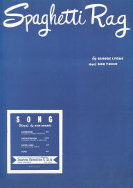 Title: Spaghetti Rag: Popular Standard; Single Songbook, Author: George Lyons