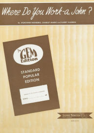 Title: Where Do You Work-a John?: Popular Standard; Single Songbook, Author: Mortimer Weinberg