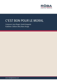 Title: C'est Bon Pour Le Moral : Single Songbook, Author: Daniel Vangarde