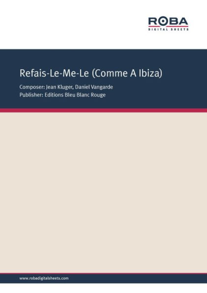 Refais Le Me Le (Comme A Ibiza) : Single Songbook