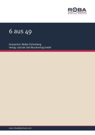 Title: 6 aus 49 : Single Songbook, Author: Alfons Wonneberg