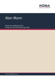 Title: Aber Mann: Single Songbook, Author: Siegfried Schulte