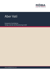 Title: Aber Vati: Single Songbook, Author: Rudi Werion