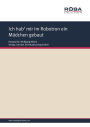 Ich hab' mir im Robotron ein Mädchen gebaut: Single Songbook