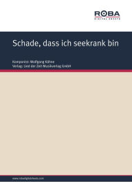 Title: Schade, dass ich seekrank bin: Single Songbook, Author: Dieter Schneider