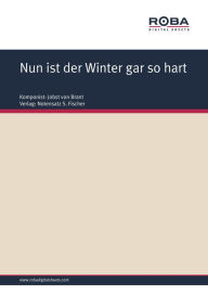 Title: Nun ist der Winter gar so hart: Sheet Music, Author: Jobst von Brant