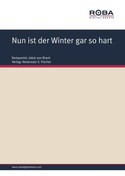 Nun ist der Winter gar so hart: Sheet Music