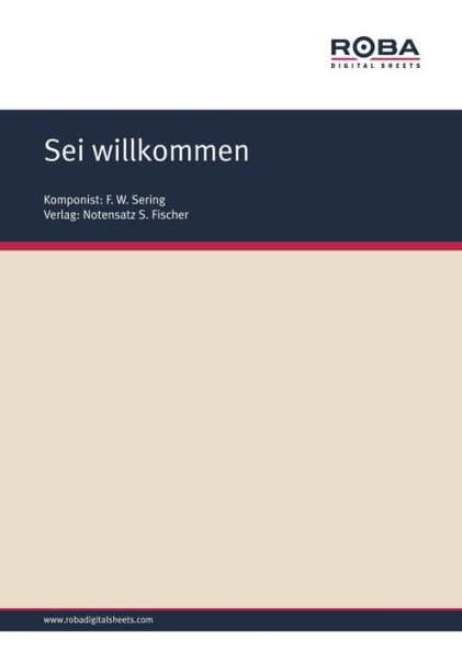 Sei willkommen: Sheet Music