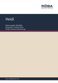 Title: Heidi: Single Songbook; Instrument: Recorder, Author: Erika Bruhn