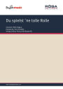 Du spielst ´ne tolle Rolle: as performed by Willy Hagara, Single Songbook