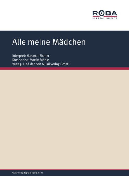 Alle meine Mädchen : as performed by Hartmut Eichler, Single Songbook