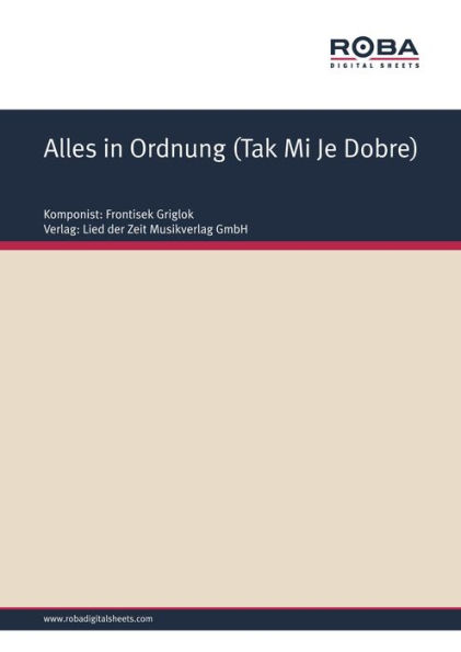 Alles in Ordnung (Tak Mi Je Dobre) : Single Songbook