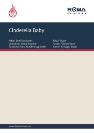 Title: Cinderella Baby: as performed by Drafi Deutscher, Single Songbook, Author: Günter Loose