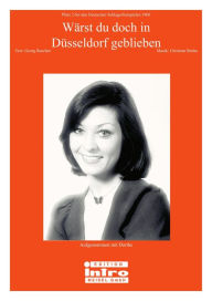 Title: Wärst du doch in Düsseldorf geblieben: as performed by Dorthe, Single Songbook, Author: Georg Buschor