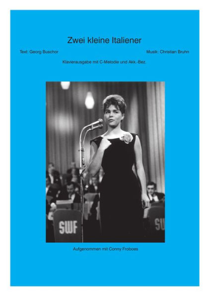 Zwei kleine Italiener: as performed by Conny Froboes, Single Songbook