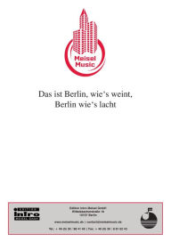 Title: Das ist Berlin wie's weint, Berlin wie's lacht: Single Songbook, Author: Willi Kollo