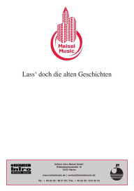 Title: Lass' doch die alten Geschichten: as performed by Dorthe, Single Songbook, Author: Peter Moesser